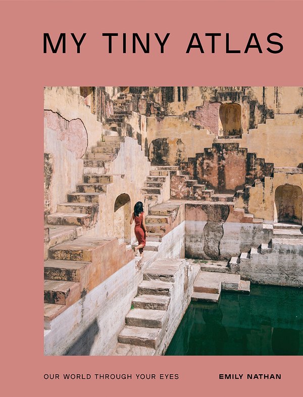 Cover Art for 9780399582264, My Tiny Atlas: Our World Through Your Eyes by Emily Nathan