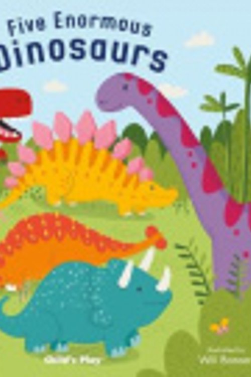Cover Art for 9781786282132, Five Enormous Dinosaurs (Classic Books with Holes 8x8) by Will Bonner
