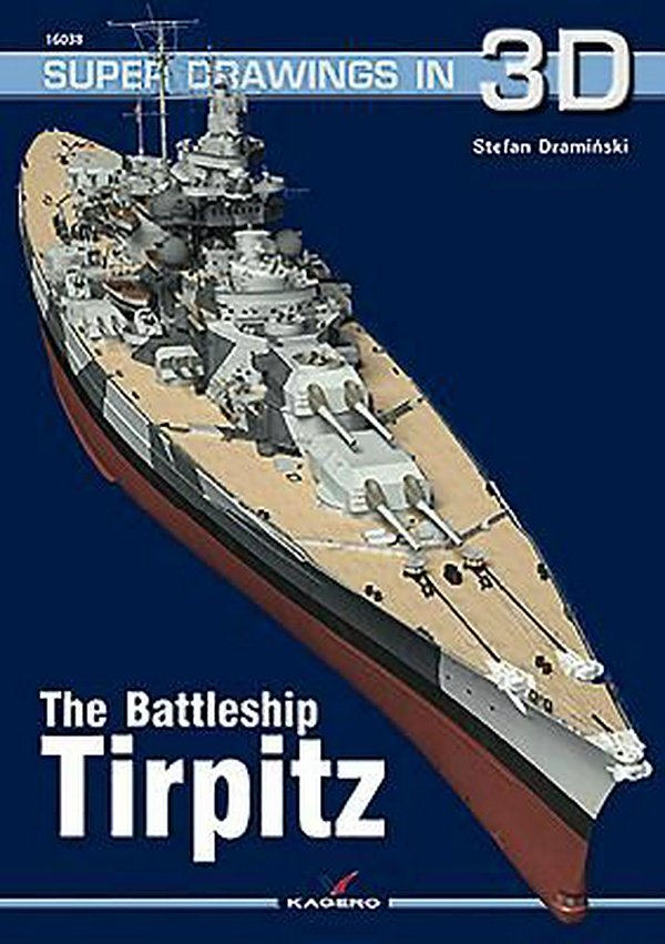 Cover Art for 9788364596698, The Battleship Tirpitz (Super Drawings in 3d) by Stephan Draminski