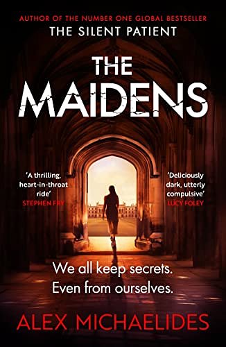 Cover Art for B08R18D45M, The Maidens: The new thriller from the author of the global bestselling debut The Silent Patient by Alex Michaelides