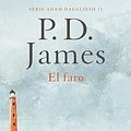 Cover Art for B06XJYQBMZ, El faro (Adam Dalgliesh 13) (Spanish Edition) by James, P.D.