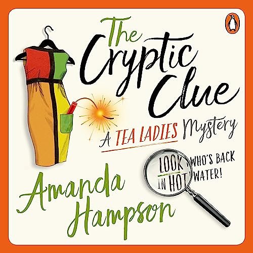 Cover Art for B0CBSS2Q7B, The Cryptic Clue by Amanda Hampson