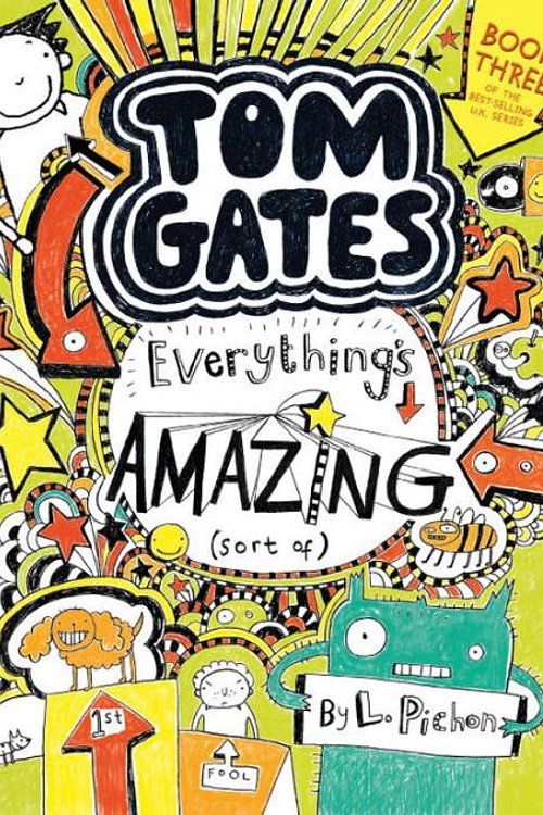 Cover Art for 9781489019974, Tom Gates: Everything’s Amazing (Sort Of) by Liz Pichon
