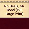 Cover Art for 9781850891949, No Deals, Mr. Bond by John Gardner