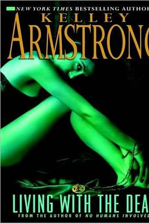 Cover Art for 9780792759331, Living with the Dead by Kelley Armstrong, Jen Taylor