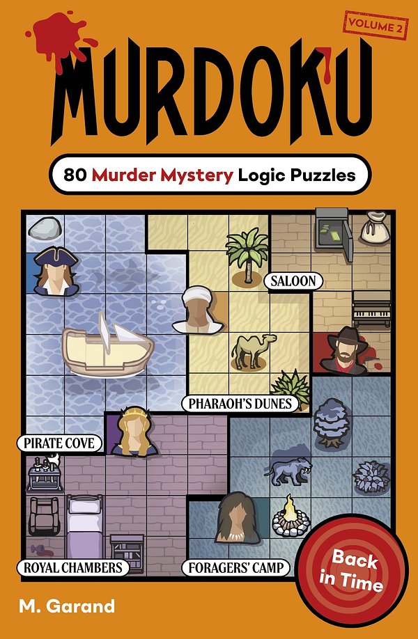 Cover Art for 9781405995887, Murdoku Volume 2: Back In Time: 80 Murder Mystery Logic Puzzles by Garand, M.