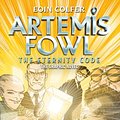 Cover Art for 9781368065085, Eoin Colfer Artemis Fowl: The Eternity Code: The Graphic Novel by Eoin Colfer