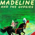 Cover Art for 9780590193191, Madeline and the Gypsies by Ludwig Bemelmans