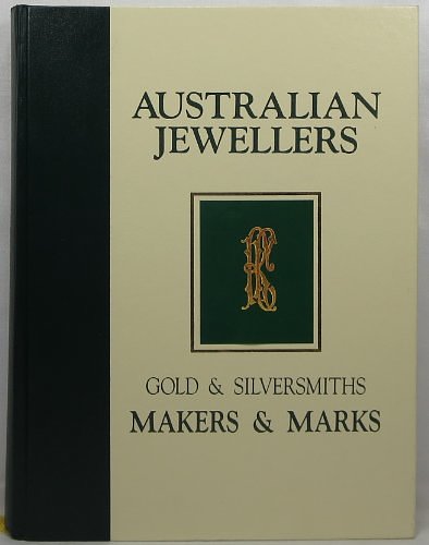 Cover Art for 9780646110424, Australian Jewellers: Gold & Silversmiths, Makers & Marks by Kenneth Cavill