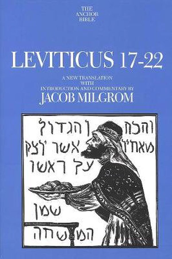 Leviticus 17-22: A New Translation with Introduction and Commentary (Anchor Bible)