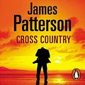 Cover Art for 9781407003153, Cross Country: (Alex Cross 14) by James Patterson, Dion Graham, Peter J Fernandez