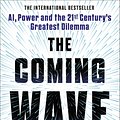 Cover Art for 9781847927491, The Coming Wave: Technology, Power and the Twenty-First Century's Greatest Dilemma by Mustafa Suleyman