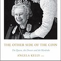 Cover Art for B07ZP1H1LF, The Other Side of the Coin: The Queen, the Dresser and the Wardrobe by Angela Kelly