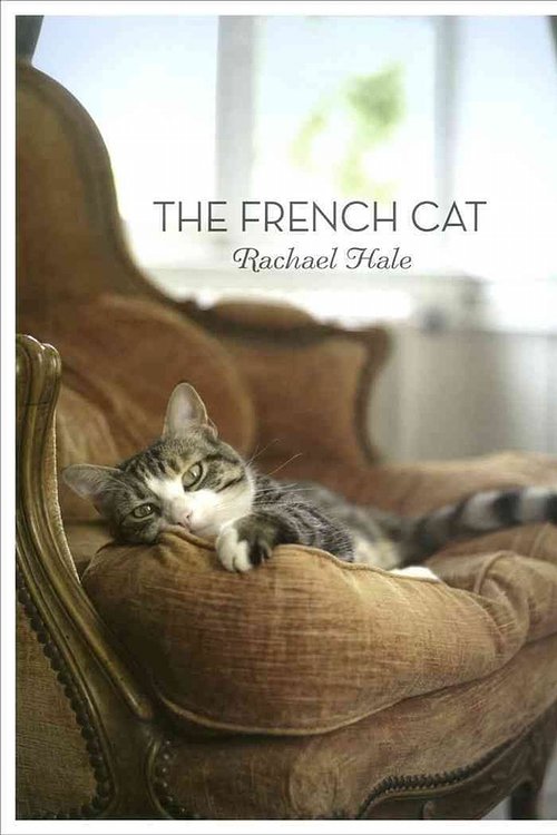 Cover Art for 9781584799504, The French Cat by Rachael Hale