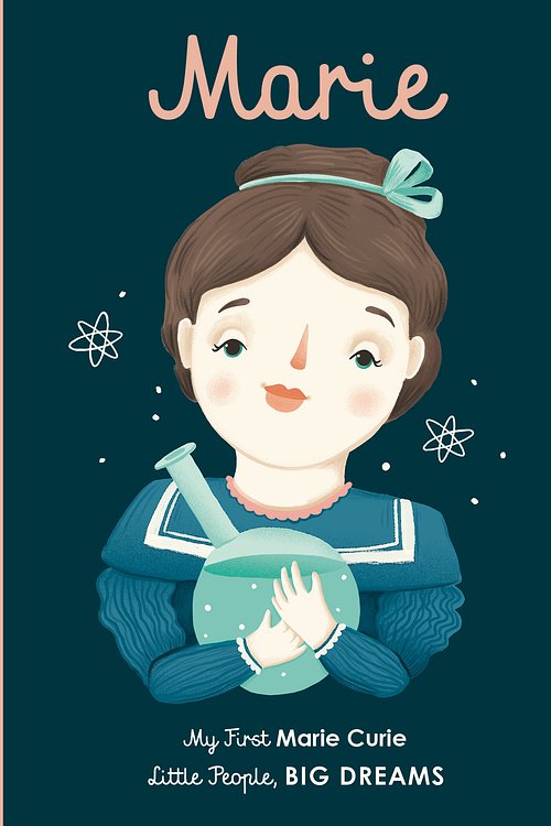 Cover Art for 9781786032546, Marie Curie (My First Little People, Big Dreams) by Sanchez Vegara, Maria Isabel