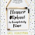 Cover Art for 9780008195939, Eleanor Oliphant is Completely Fine by Gail Honeyman