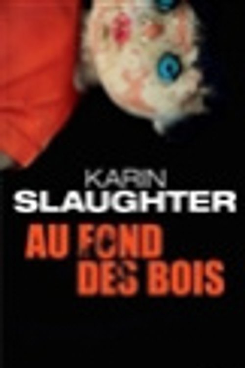 Cover Art for 9791033902126, Au fond des bois by Karin Slaughter