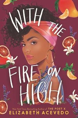 Cover Art for 9780062662835, With the Fire on High by Elizabeth Acevedo