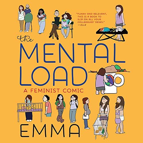 Cover Art for B07J1SZQ9Y, The Mental Load: A Feminist Comic by Emma