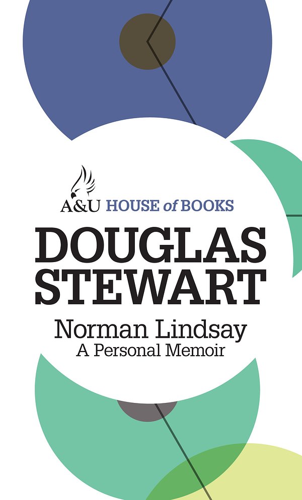 Cover Art for 9781743312049, Norman Lindsay: A Personal Memoir by Douglas Stewart