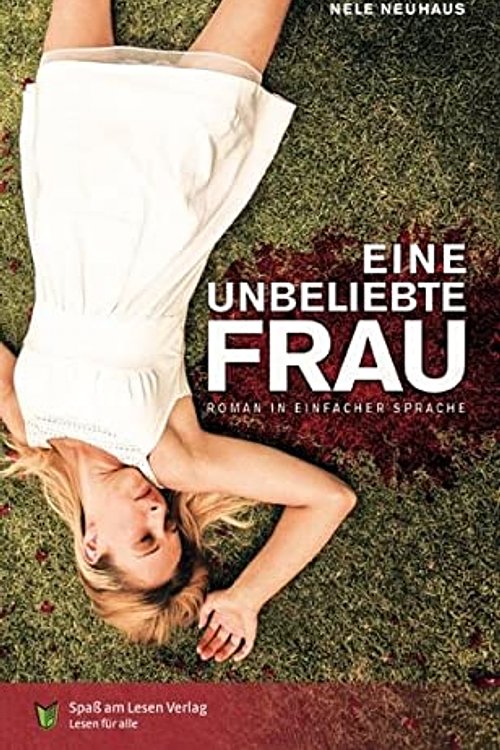Cover Art for 9783944668697, Eine unbeliebte Frau: In Einfacher Sprache by Nele Neuhaus