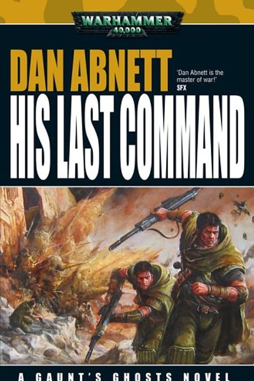 Cover Art for 9781844162383, His Last Command by Dan Abnett
