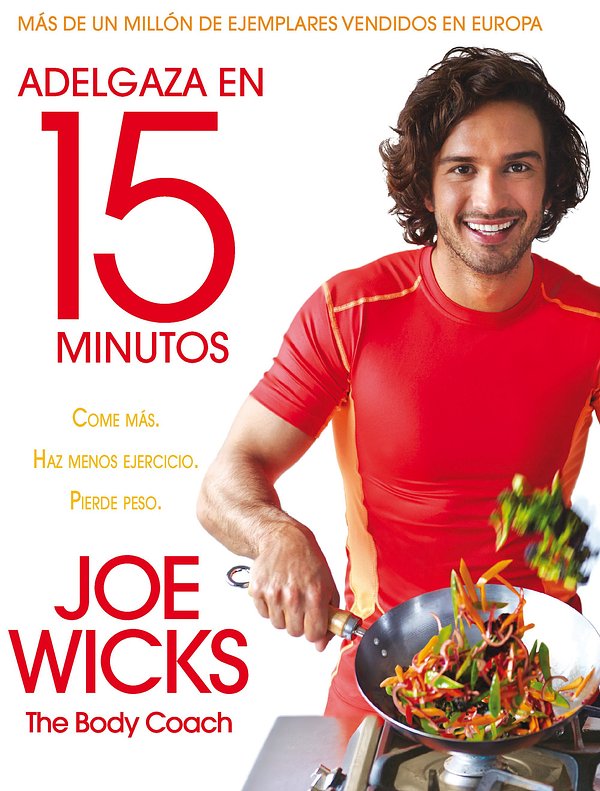 Cover Art for 9788416867004, Adelgaza en 15 minutos by Joe Wicks, Laura Fernández