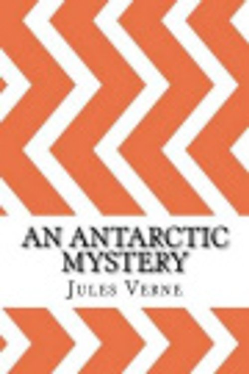 Cover Art for 9781533298362, An Antarctic Mystery by Verne Jules