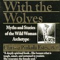 Cover Art for 9780712671347, Women Who Run with the Wolves by Clarissa Pinkola Estes