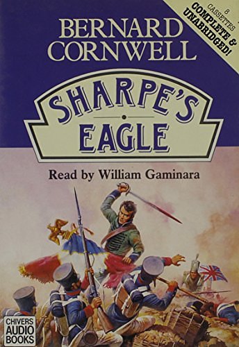 Cover Art for 9780745158792, Sharpe's Eagle: Complete & Unabridged by Bernard Cornwell