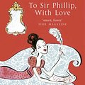 Cover Art for 9780749907778, To Sir Philip, With Love by Julia Quinn