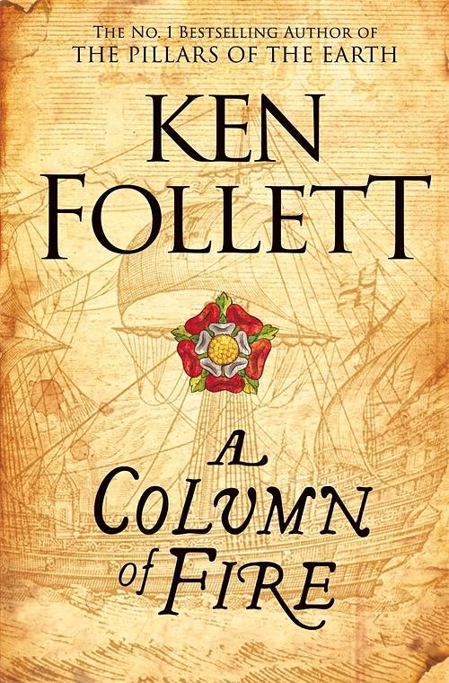 Cover Art for 9781447278757, A Column of Fire by Ken Follett