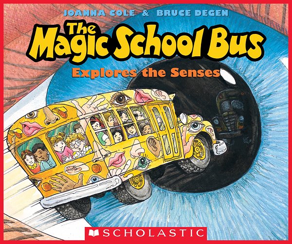 Cover Art for 9781338088410, The Magic School Bus Explores the Senses by Joanna Cole