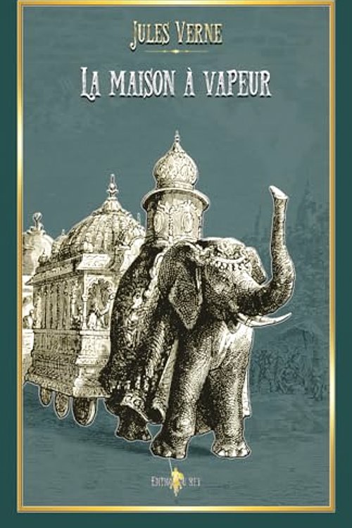 Cover Art for 9782492119088, La maison à vapeur: - Edition illustrée par 104 gravures by Jules Verne