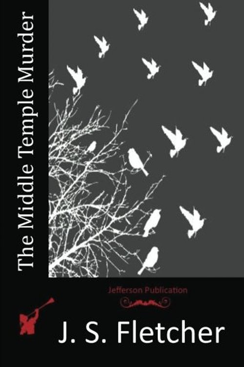 Cover Art for 9781517634278, The Middle Temple Murder by J S Fletcher