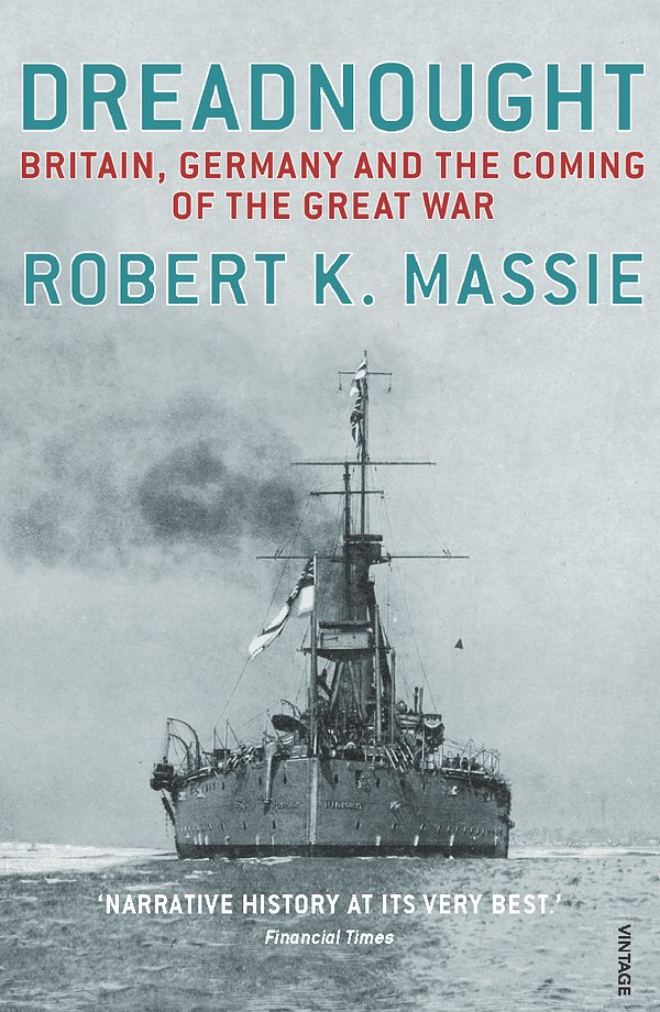 Cover Art for 9780099524021, Dreadnought: Britain,Germany and the Coming of the Great War by Robert K. Massie