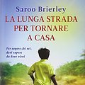 Cover Art for 9788891507167, La lunga strada per tornare a casa by Saroo Brierley, Larry Buttrose