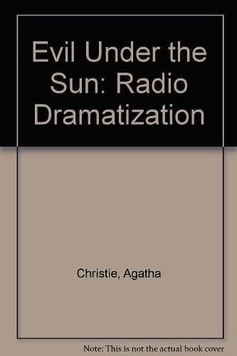 Cover Art for 9780563496793, Evil Under the Sun: Radio Dramatization by Agatha Christie