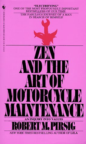 Cover Art for 9780553277470, Zen and the Art of Motorcycle Maintenance: An Inquiry into Values by Robert M. Pirsig