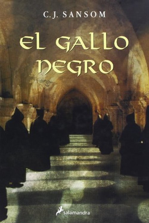 Cover Art for 9788478888672, El Gallo Negro/ The Black Rooster (Novela Historica) (Spanish Edition) by C. J. Sansom