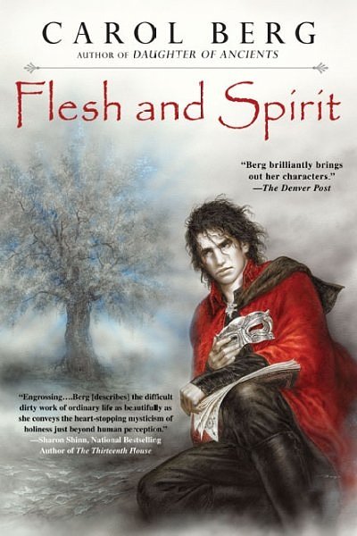 Cover Art for 9780451460882, Flesh and Spirit by Carol Berg