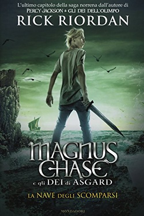 Cover Art for 9788804683452, La nave degli scomparsi. Magnus Chase e gli dèi di Asgard by Rick Riordan