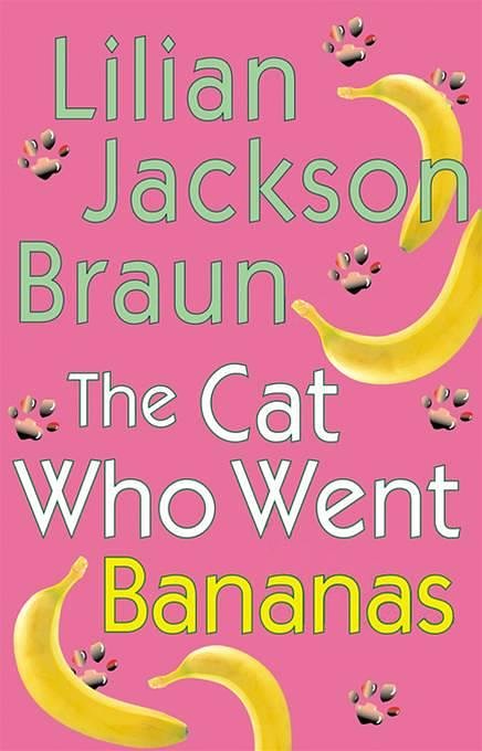 Cover Art for 9781101214862, Cat Who Went Bananas by Lilian Jackson Braun