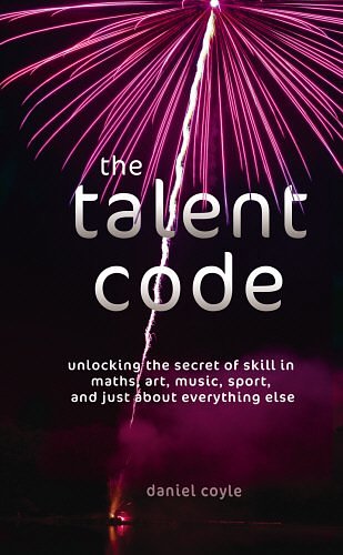 Cover Art for 9781847945105, The Talent Code by Daniel Coyle