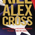 Cover Art for 9780316198738, Kill Alex Cross by James Patterson