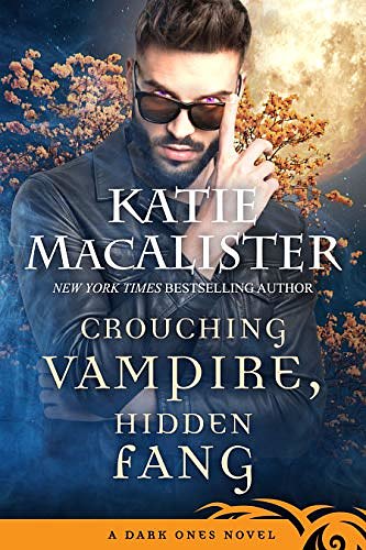 Cover Art for B07RY1VLFH, Crouching Vampire, Hidden Fang (Dark Ones Novels Book 7) by Katie MacAlister