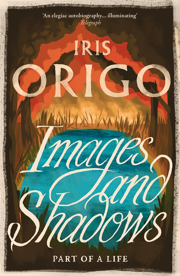Cover Art for 9781782272663, Images and Shadows: Part of a Life by Iris Origo