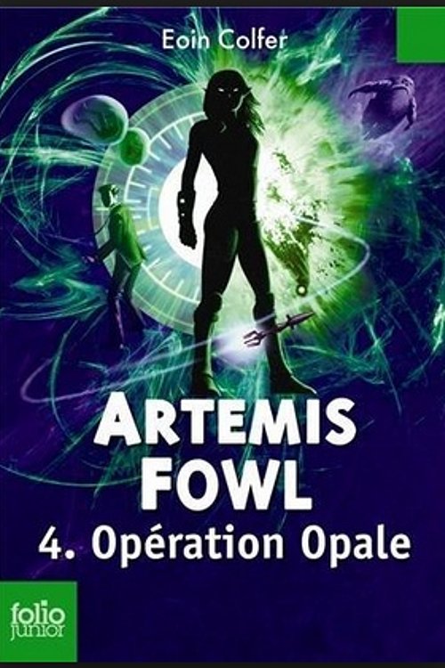 Cover Art for 9782070613830, Artemis Fowl, Tome 4 : OpÃ©ration Opale by Eoin Colfer