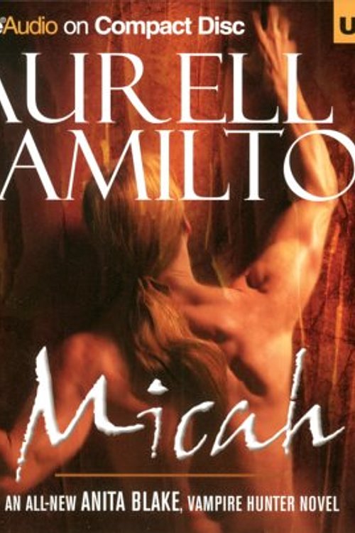 Cover Art for 9781423316855, Micah (Anita Blake Vampire Hunter Series) by Laurell K. Hamilton