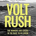 Cover Art for B0BFJJQ4J5, Volt Rush: The Winners and Losers in the Race to Go Green by Henry Sanderson